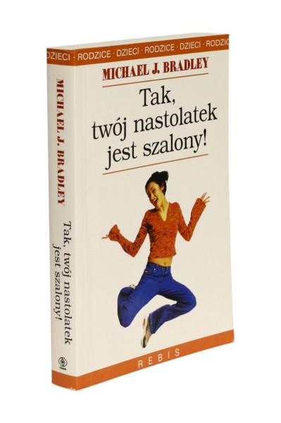 Tak, twój nastolatek jest szalony! Bradley