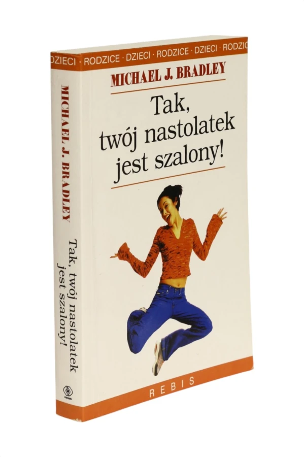 Tak, twój nastolatek jest szalony! Bradley