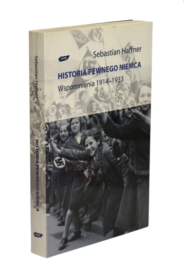 Historia pewnego Niemca Wspomnienia 1914-1933 Haffner