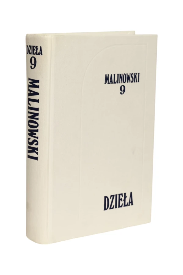 Działa 9 Kultura i jej przemiany Bronisław Malinowski