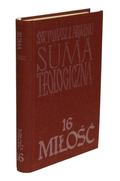 Suma teologiczna Tom 16 Miłość Św. Tomasz z Akwinu
