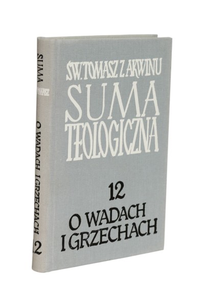 Suma teologiczna Tom 12 O wadach i grzechach Św. Tomasz z Akwinu