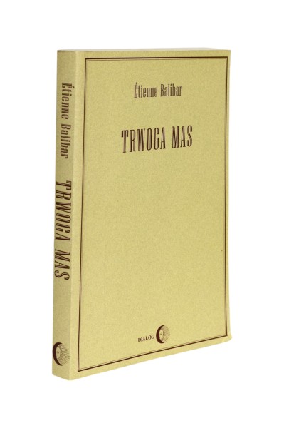 Trwoga mas Etienne Balibar