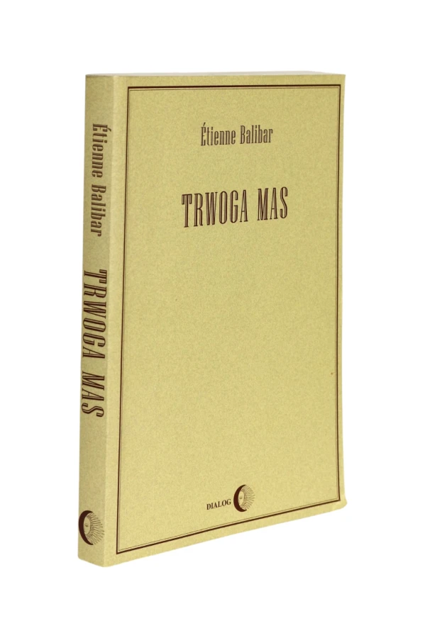 Trwoga mas Etienne Balibar