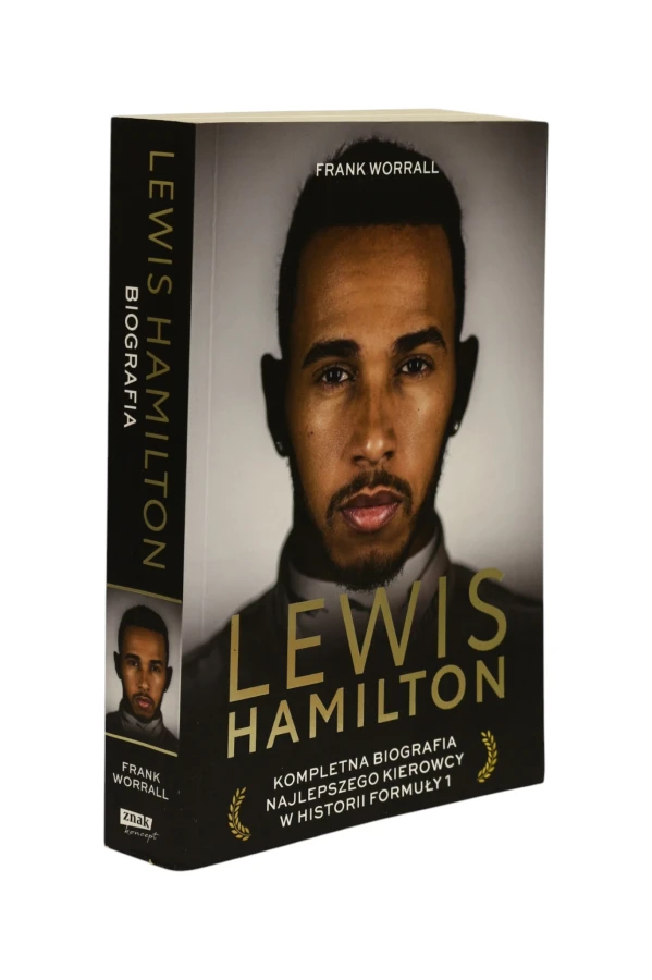 Lewis Hamilton Kompletna biografia najlepszego kierowcy w historii formuły 1 Worrall