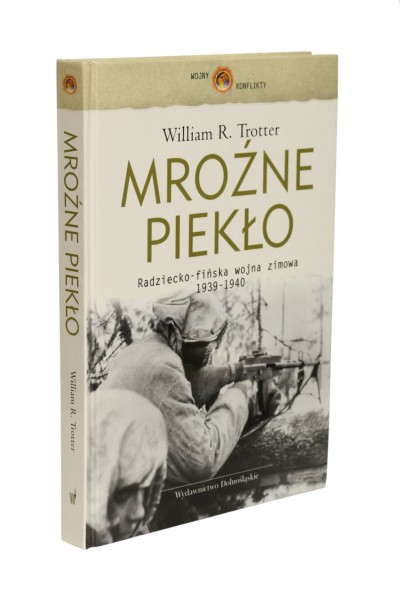 Mroźne piekło Radziecko-fińska wojna zimowa 1939-1940 Trotter