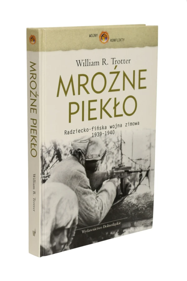 Mroźne piekło Radziecko-fińska wojna zimowa 1939-1940 Trotter