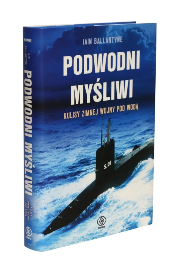 Podwodni myśliwi Kulisy zimnej wojny pod wodą Ballantyne