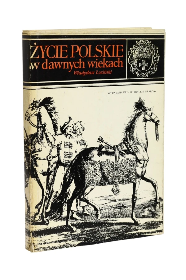 Życie Polskie w dawnych wiekach Łoziński