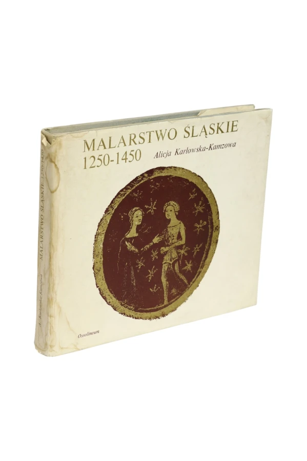 Malarstwo śląskie 1250-1450 Karłowska-Kamzowa