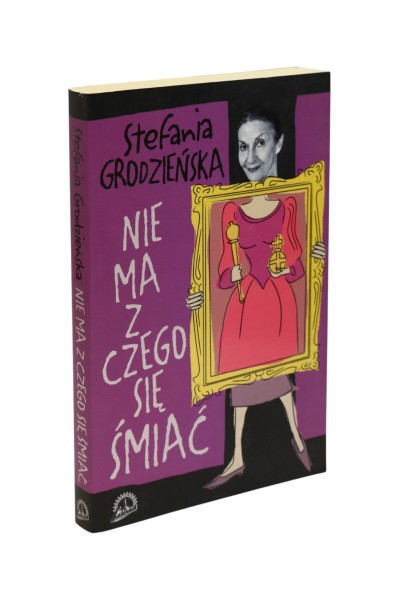 Nie ma z czego się śmiać Grodzieńska