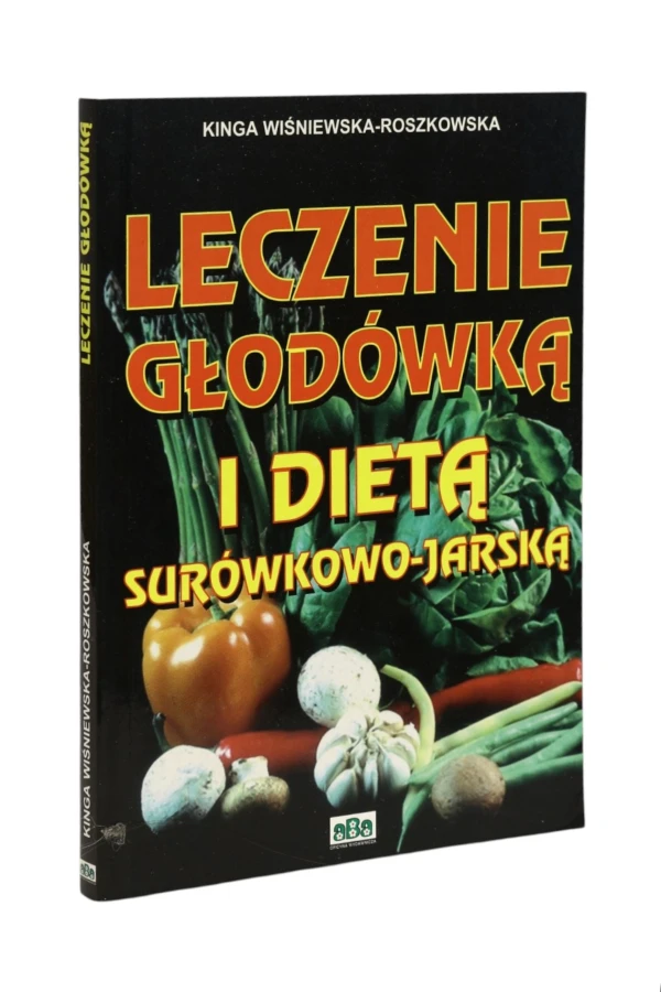 Leczenie głodówką i dietą surówkowo-jarską Wiśniewska-Roszkowska
