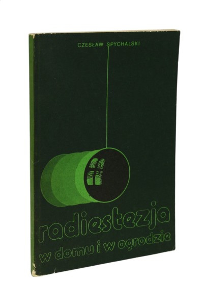 Radiestezja w domu i w ogrodzie Spychalski