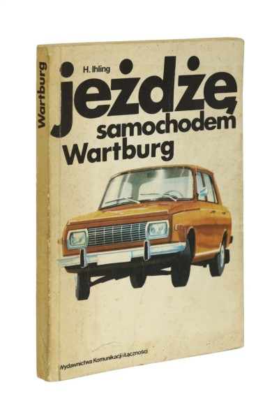 Jeżdżę samochodem Wartburg Ihling