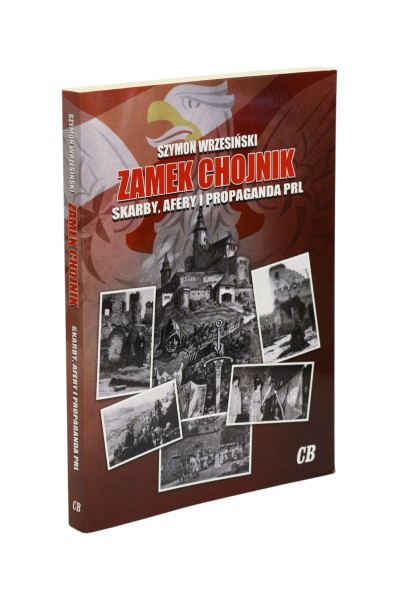 Zamek Chojnik Skarby, afery i propaganda PRL Wrzesiński