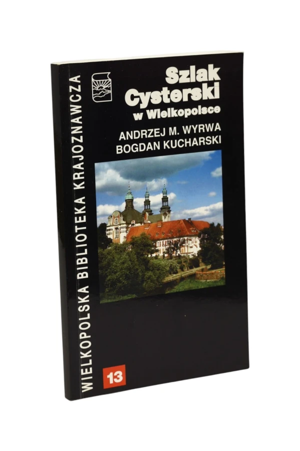 Szlak Cysterski w Wielkopolsce Wyrwa