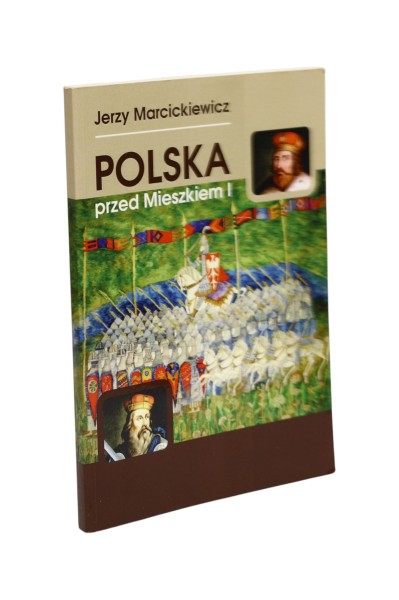 Polska przed Mieszkiem I Marcickiewicz