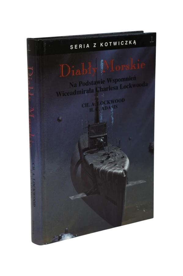 Diabły Morskie Na podstawie wspomnień Wiceadmirała Charlesa Lockwooda