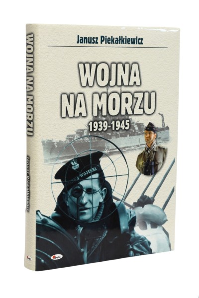 Wojna na morzu 1939-1945 Piekałkiewicz