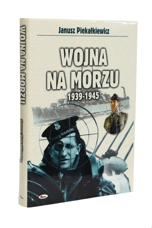 Wojna na morzu 1939-1945 Piekałkiewicz