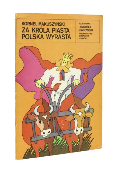 Za króla Piasta Polska wyrasta Makuszyński