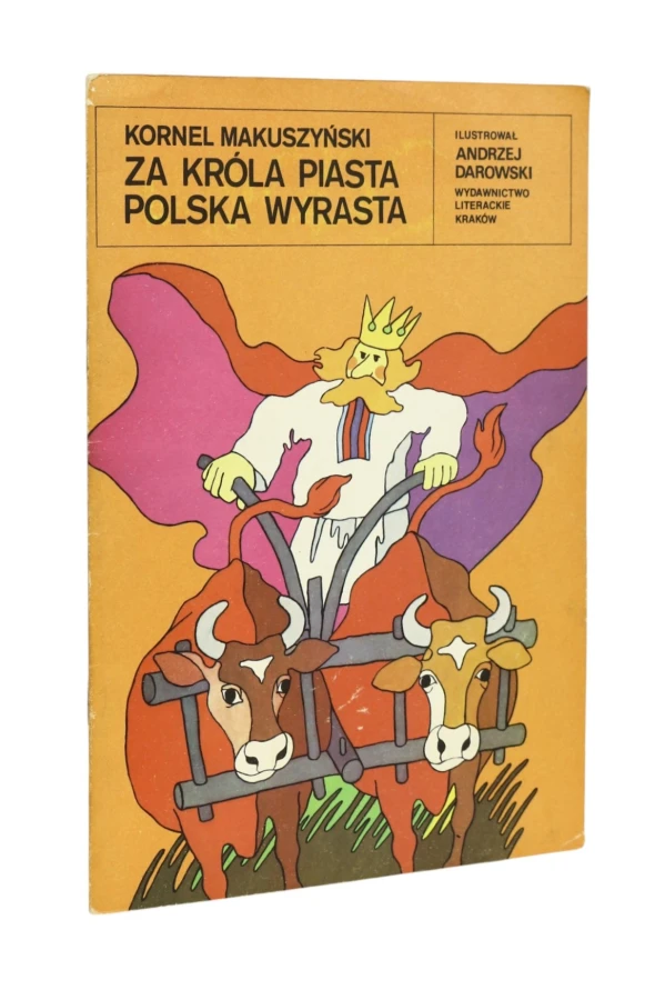 Za króla Piasta Polska wyrasta Makuszyński