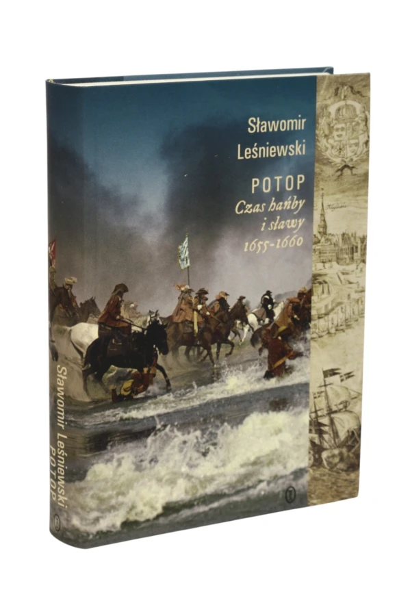 Potop Czas hańby i sławy 1655-1660 Leśniewski