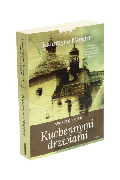 Światło i cień Kuchennymi drzwiami Tom II Majgier