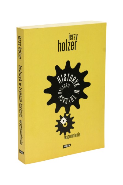 Historyk w trybach historii Wspomnienia Holzer