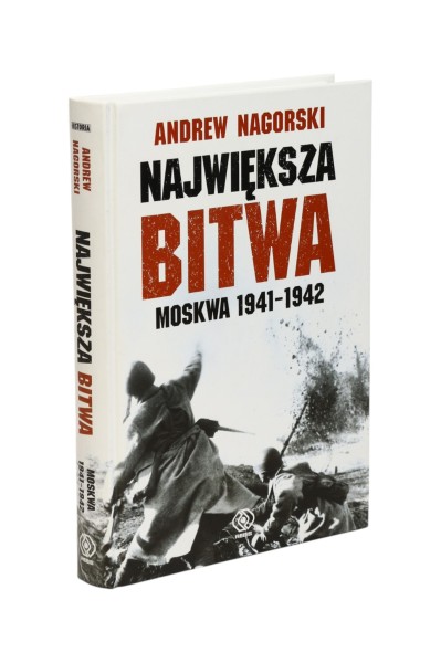 Największa bitwa Moskwa 1941-1942 Nagorski