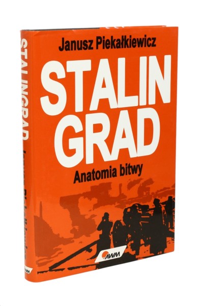 Stalingrad Anatomia bitwy Piekałkiewicz