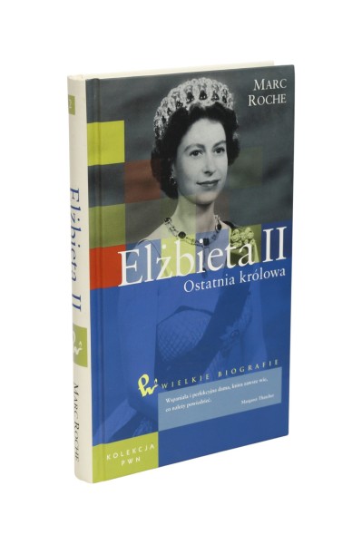 Elżbieta II Ostatnia królowa Roche