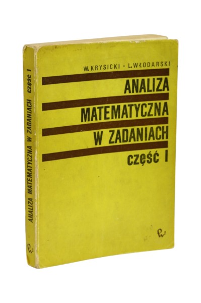Analiza matematyczna w zadaniach część I Krysicki