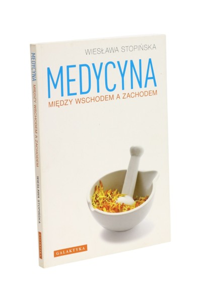 Medycyna między wschodem a zachodem Stopińska