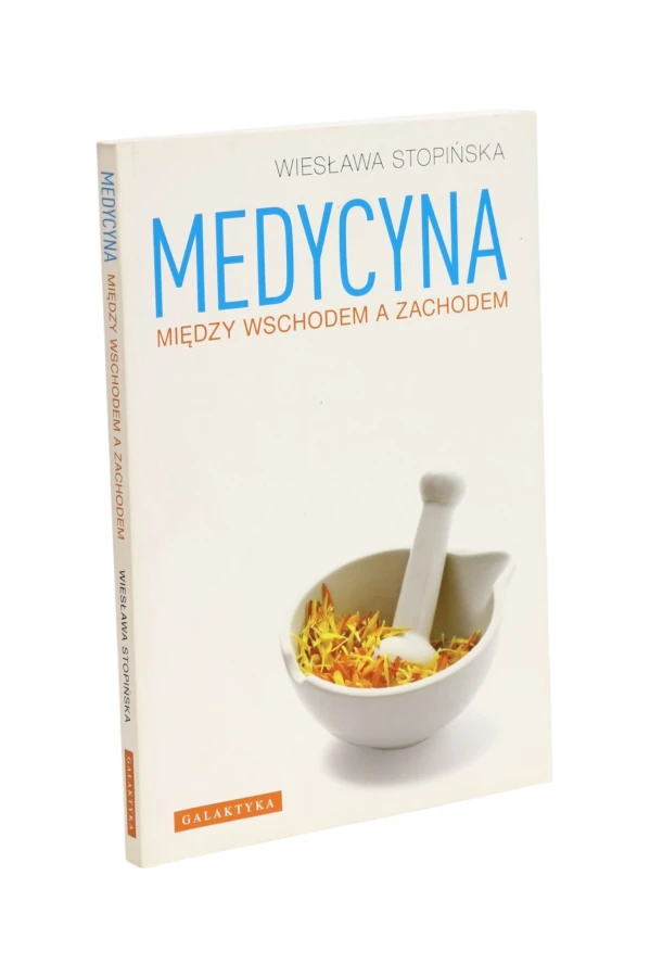 Medycyna między wschodem a zachodem Stopińska
