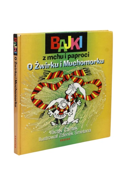 Bajki z mchu i paproci O Żwirku i Muchomorku Ctvrtek