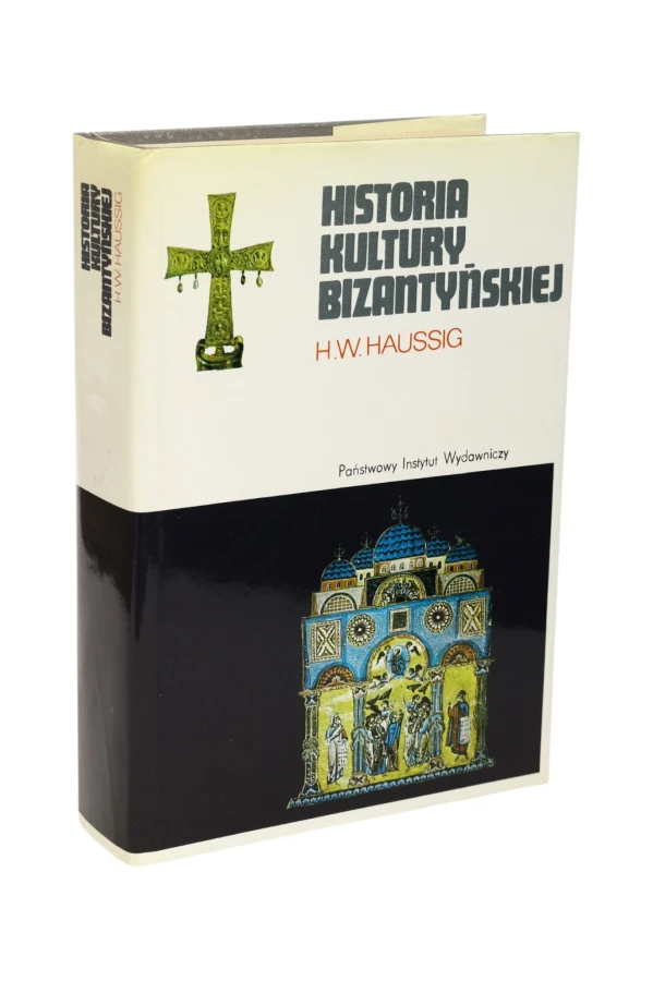 Historia kultury Bizantyńskiej Haussig