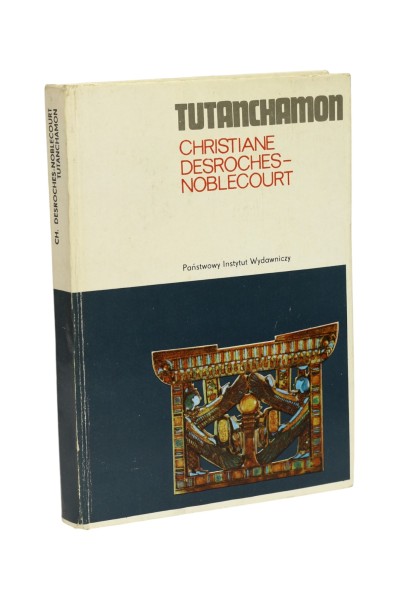 Tutanchamon Christiane Desroches-Noblecourt