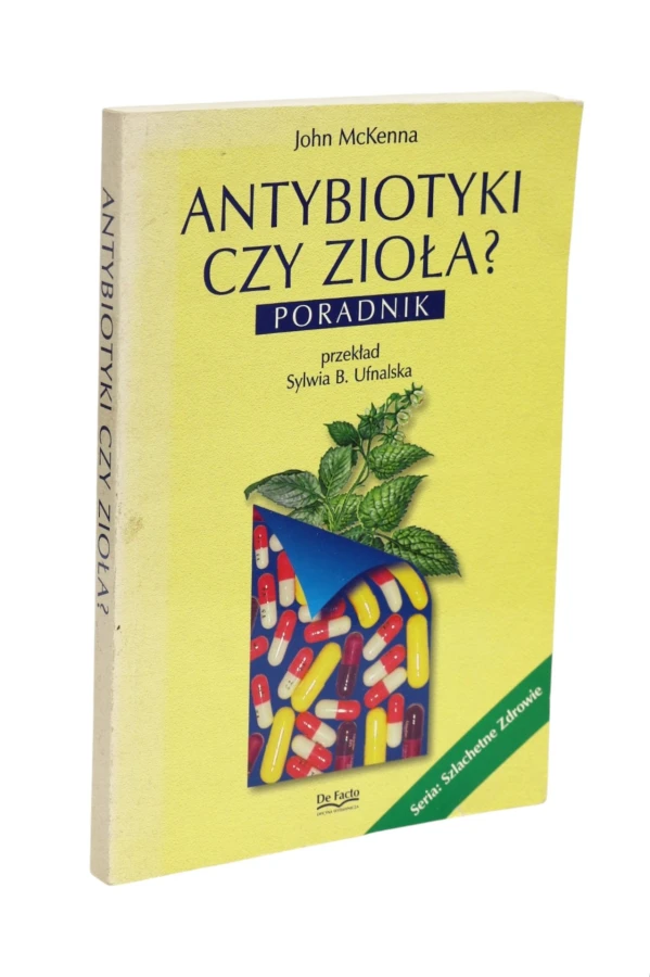 Antybiotyki czy zioła McKenna