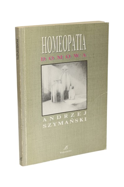 Homeopatia domowa Szymański