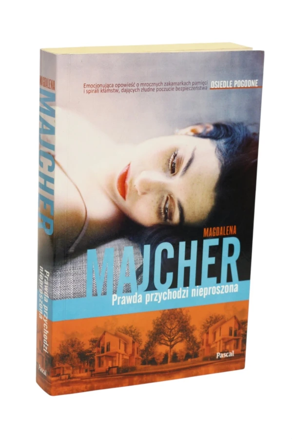 Prawda przychodzi nieproszona Majcher.jpg