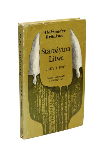 Starożytna Litwa Ludy i Bogi Bruckner