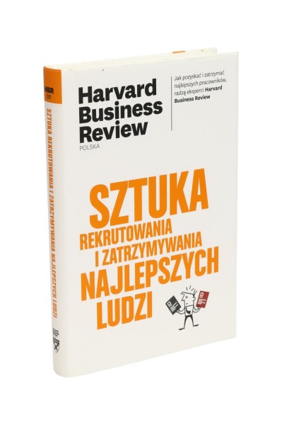 Sztuka rekrutowania i zatrzymywania najlepszych ludzi