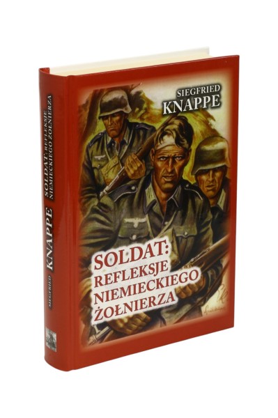 Soldat: refleksje niemieckiego żołnierza Knappe