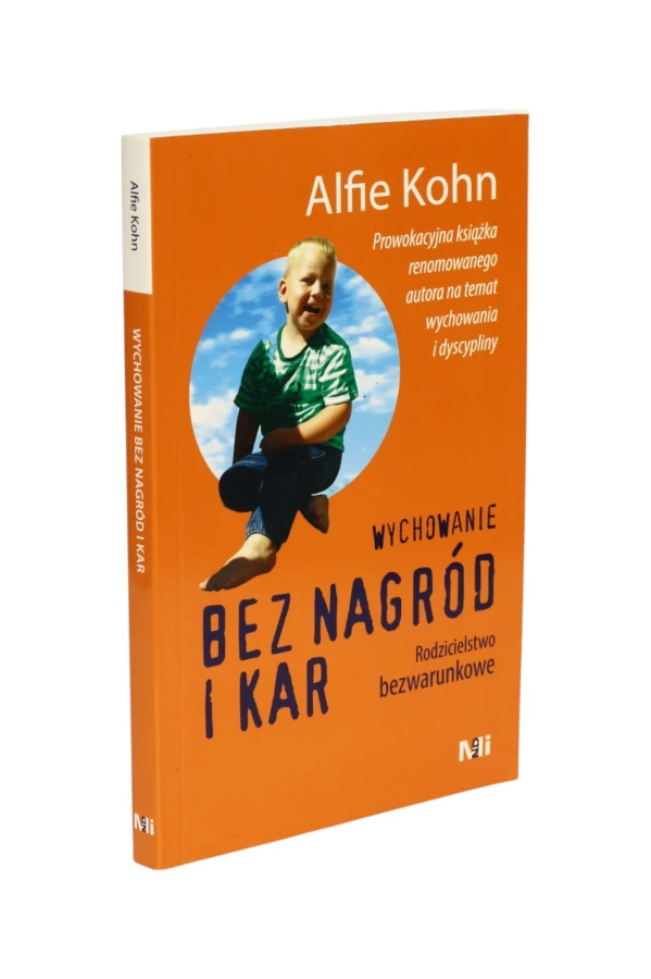 Wychowanie bez nagród i kar Kohn