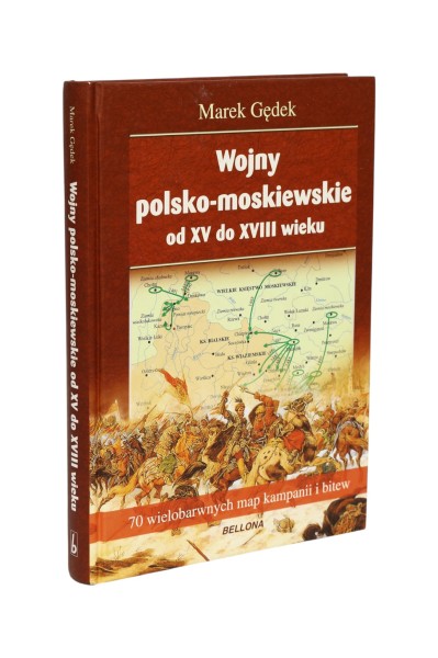 Wojny polsko-moskiewskie od XV do XVIII wieku Gędek