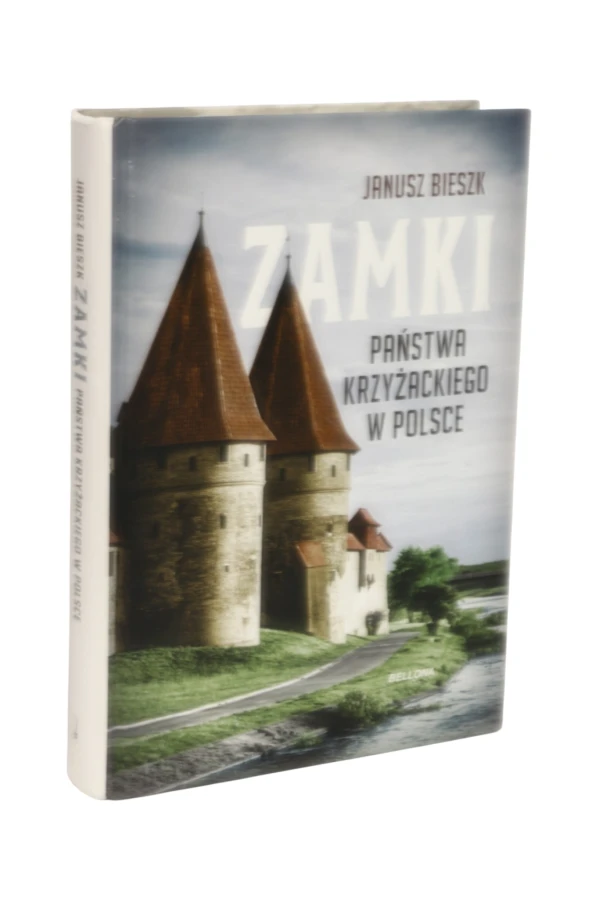 Zamki Państwa Krzyżackiego w Polsce Bieszk