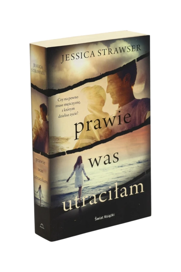 Prawie was utraciłam Strawser