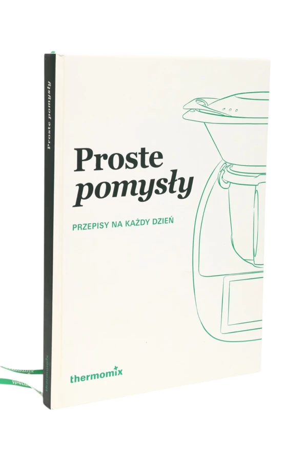 Proste pomysły Przepisy na każdy dzień Thermomix