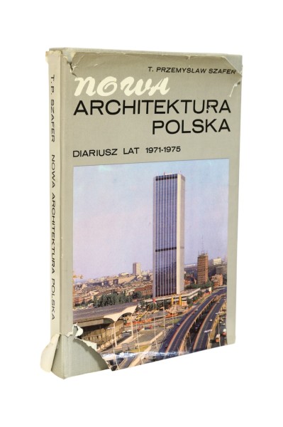 Nowa architektura Polska Diariusz lat 1971-1975 Szafer